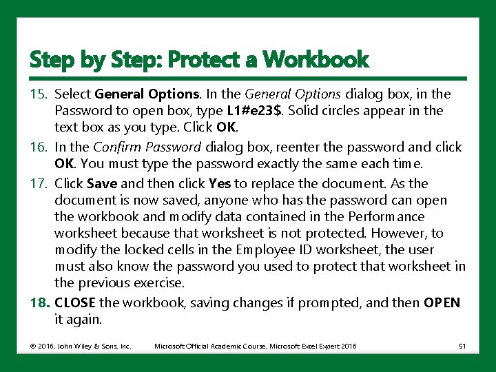 Step by Step: Protect a Workbook 15. Select General Options. In the General Options