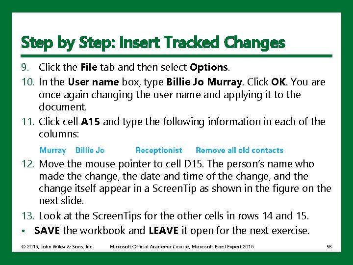 Step by Step: Insert Tracked Changes 9. Click the File tab and then select