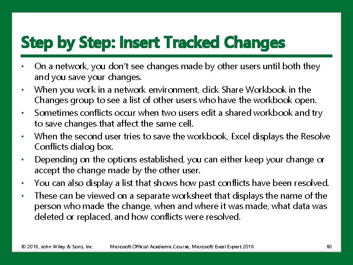 Step by Step: Insert Tracked Changes • • On a network, you don’t see