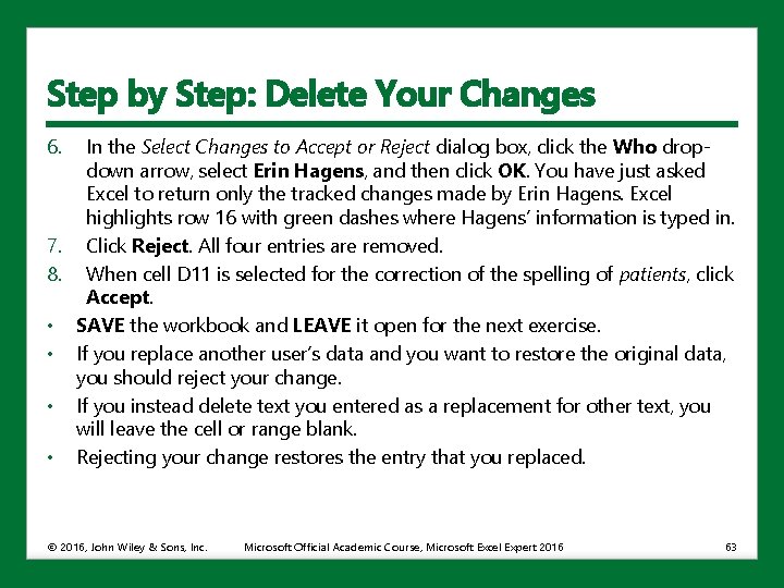 Step by Step: Delete Your Changes 6. In the Select Changes to Accept or