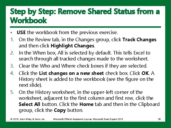 Step by Step: Remove Shared Status from a Workbook • USE the workbook from