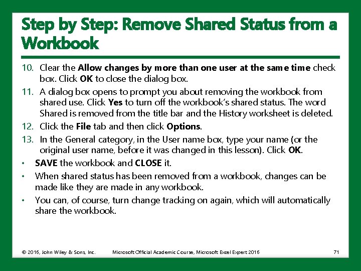 Step by Step: Remove Shared Status from a Workbook 10. Clear the Allow changes