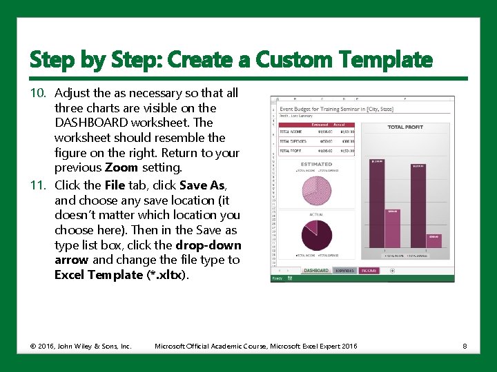 Step by Step: Create a Custom Template 10. Adjust the as necessary so that