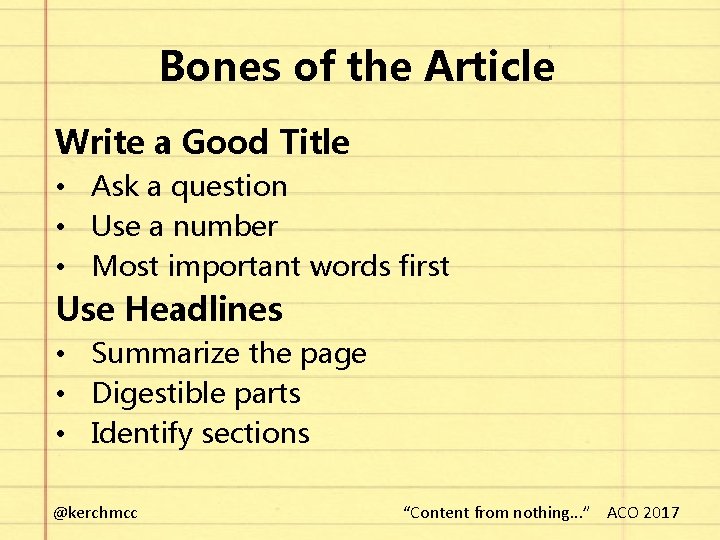 Bones of the Article Write a Good Title • Ask a question • Use