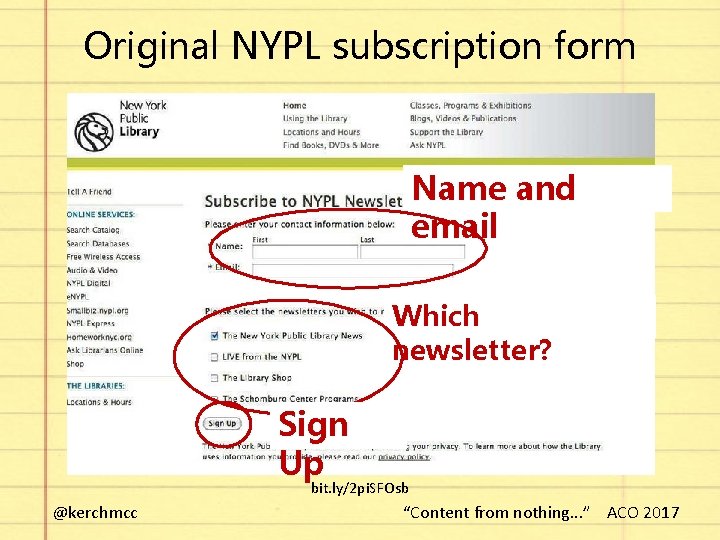 Original NYPL subscription form Name and email Which newsletter? Sign Up bit. ly/2 pi.