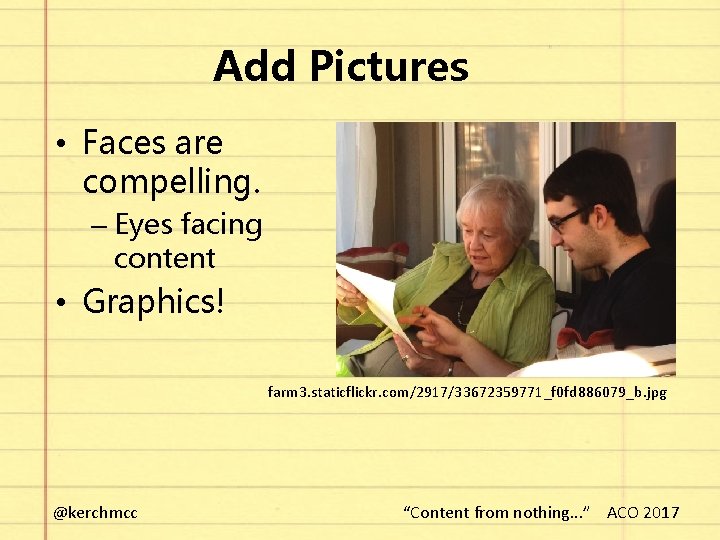 Add Pictures • Faces are compelling. – Eyes facing content • Graphics! farm 3.