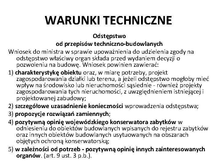 WARUNKI TECHNICZNE Odstępstwo od przepisów techniczno-budowlanych Wniosek do ministra w sprawie upoważnienia do udzielenia