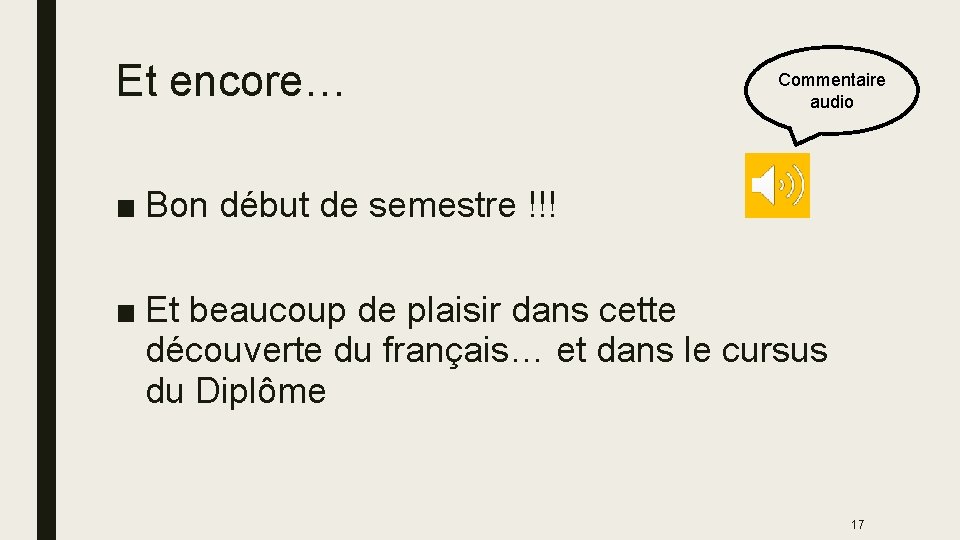 Et encore… Commentaire audio ■ Bon début de semestre !!! ■ Et beaucoup de Et encore… Commentaire audio ■ Bon début de semestre !!! ■ Et beaucoup de