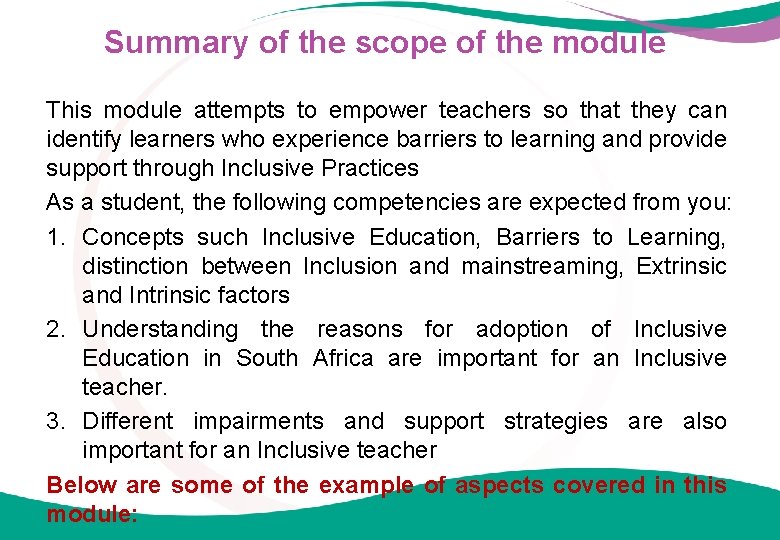 Summary of the scope of the module This module attempts to empower teachers so