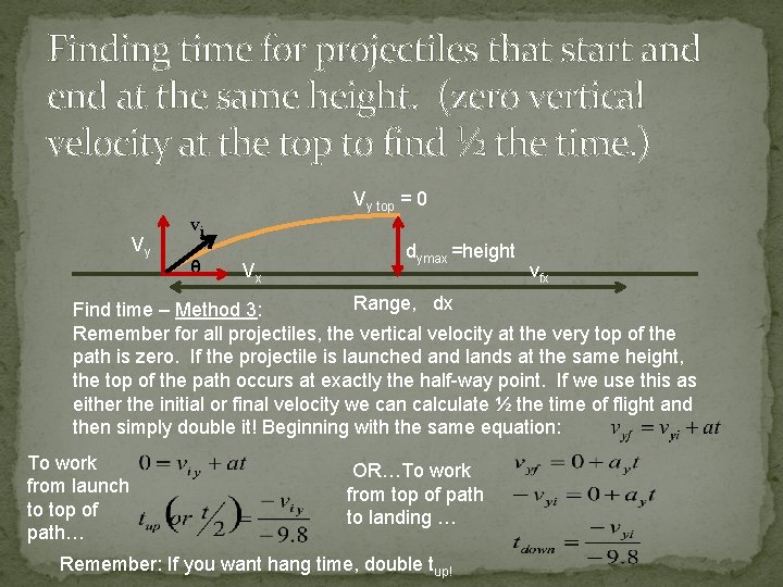 Finding time for projectiles that start and end at the same height. (zero vertical