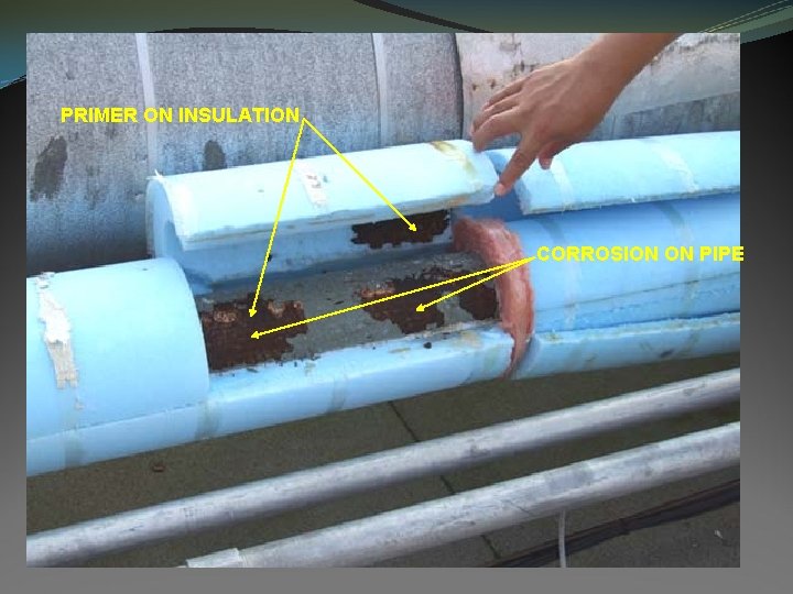 PRIMER ON INSULATION CORROSION ON PIPE 