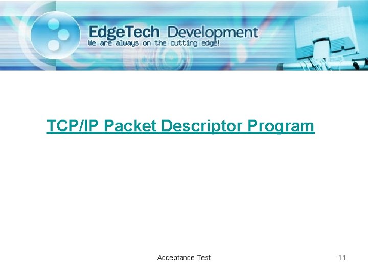 TCP/IP Packet Descriptor Program Acceptance Test 11 