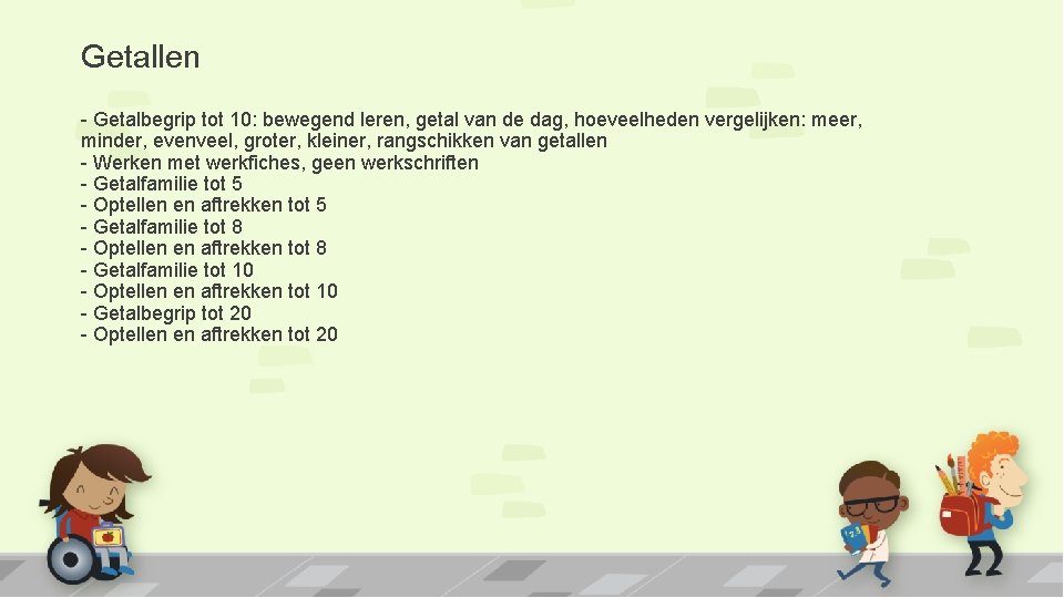 Getallen - Getalbegrip tot 10: bewegend leren, getal van de dag, hoeveelheden vergelijken: meer, Getallen - Getalbegrip tot 10: bewegend leren, getal van de dag, hoeveelheden vergelijken: meer,