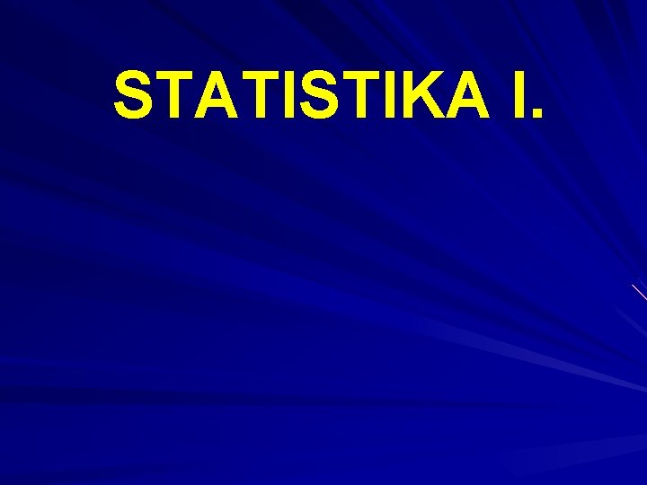 STATISTIKA I. 