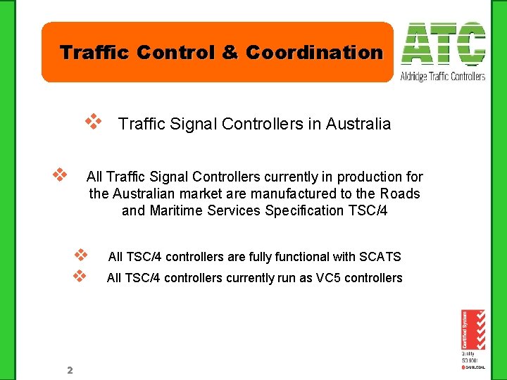 Traffic Control & Coordination v v Traffic Signal Controllers in Australia All Traffic Signal Traffic Control & Coordination v v Traffic Signal Controllers in Australia All Traffic Signal