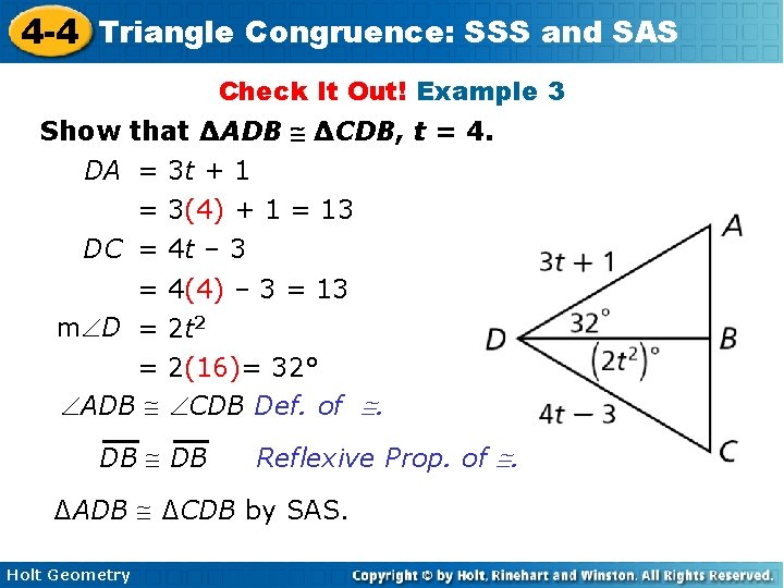 4 -4 Triangle Congruence: SSS and SAS Check It Out! Example 3 Show that