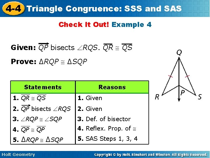 4 -4 Triangle Congruence: SSS and SAS Check It Out! Example 4 Given: QP