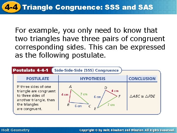 4 -4 Triangle Congruence: SSS and SAS For example, you only need to know
