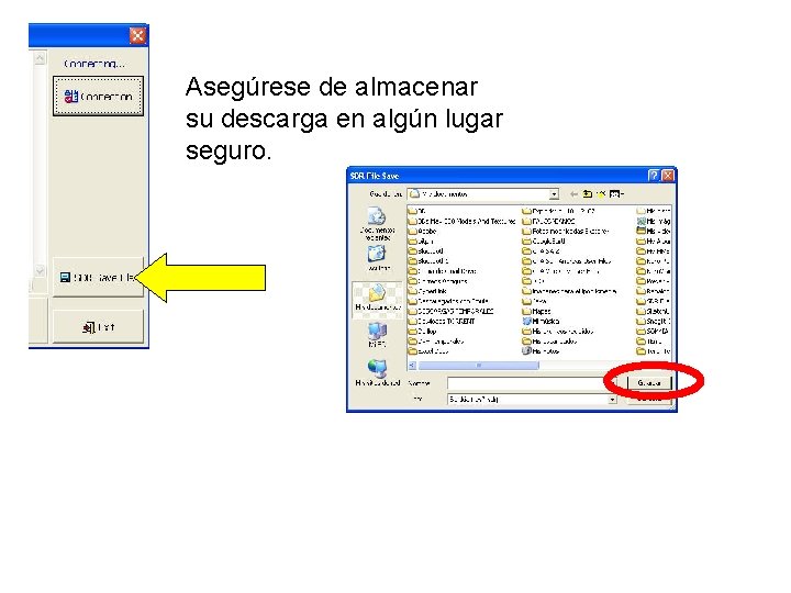 Asegúrese de almacenar su descarga en algún lugar seguro. Asegúrese de almacenar su descarga en algún lugar seguro.