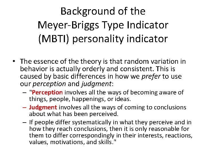 Background of the Meyer-Briggs Type Indicator (MBTI) personality indicator • The essence of theory