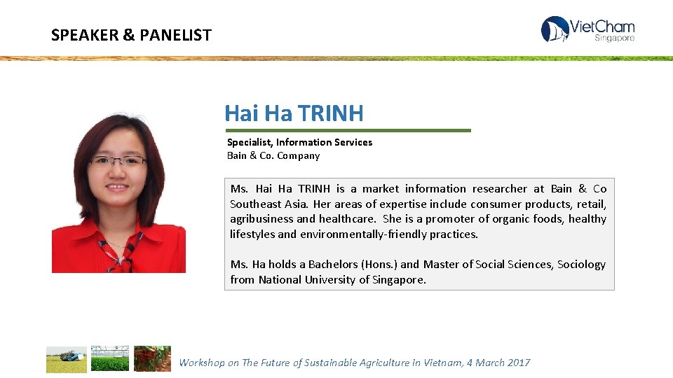 SPEAKER & PANELIST Hai Ha TRINH Specialist, Information Services Bain & Co. Company Ms.