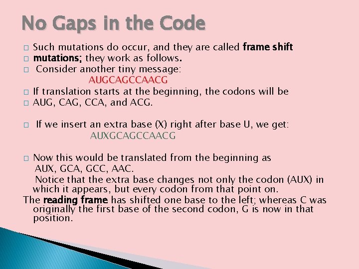 No Gaps in the Code � � � Such mutations do occur, and they
