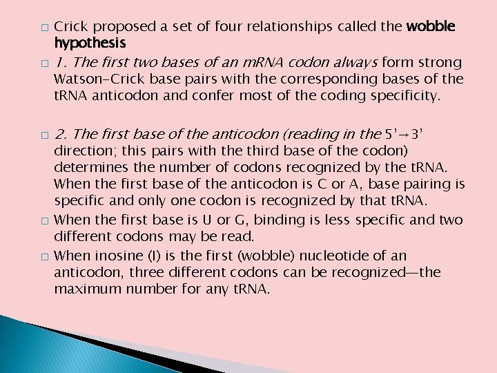 � Crick proposed a set of four relationships called the wobble hypothesis 1. The