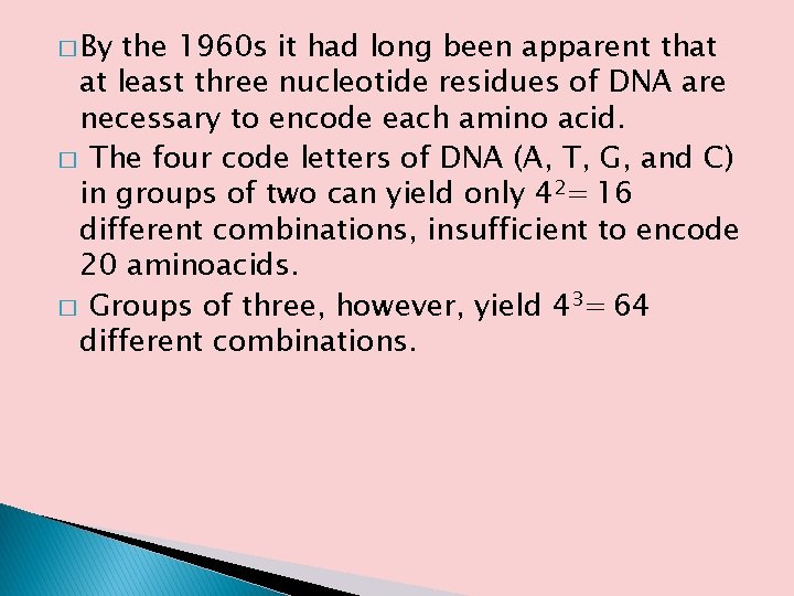 � By the 1960 s it had long been apparent that at least three