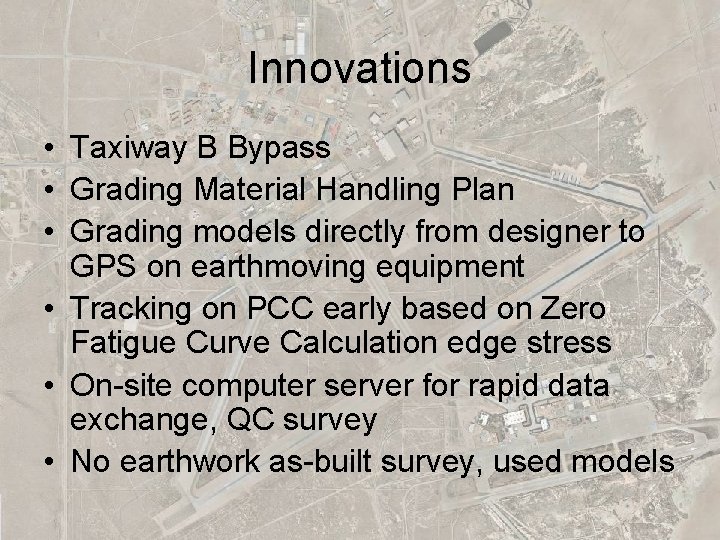 Innovations • Taxiway B Bypass • Grading Material Handling Plan • Grading models directly
