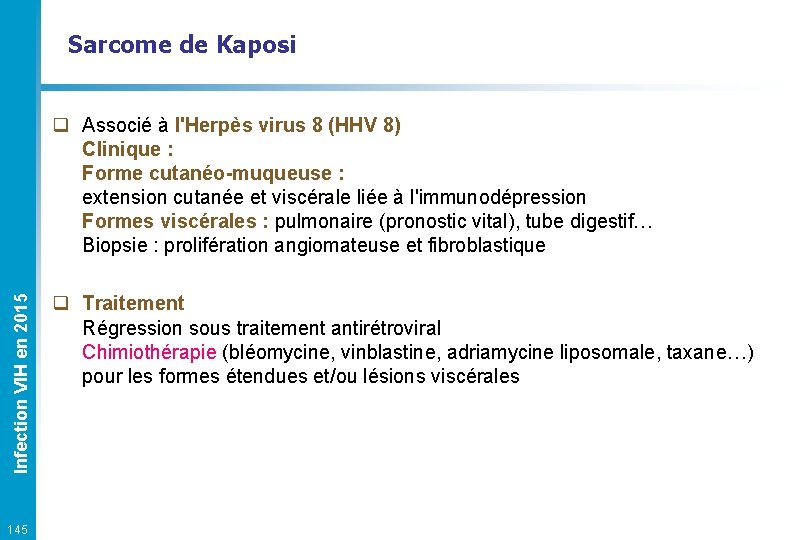 Sarcome de Kaposi Infection VIH en 2015 q Associé à l'Herpès virus 8 (HHV