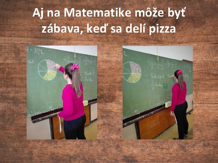 Aj na Matematike môže byť zábava, keď sa delí pizza 