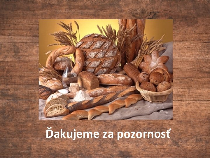 Ďakujeme za pozornosť 