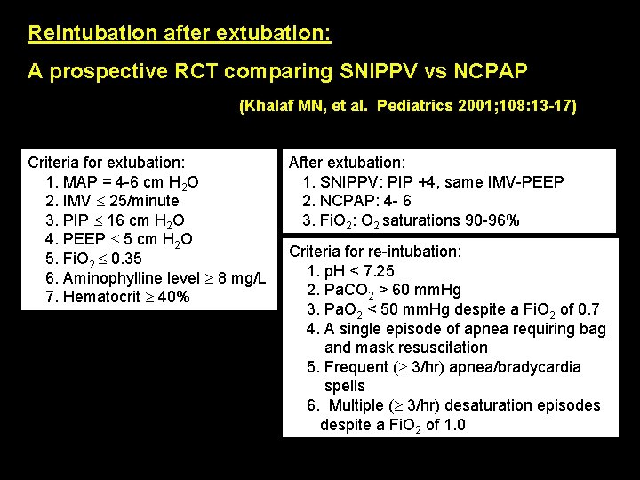 Reintubation after extubation: A prospective RCT comparing SNIPPV vs NCPAP (Khalaf MN, et al.