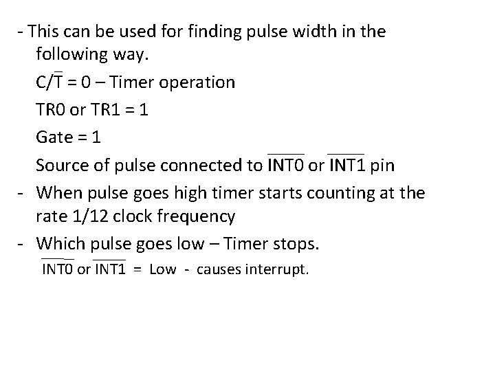- This can be used for finding pulse width in the following way. C/T