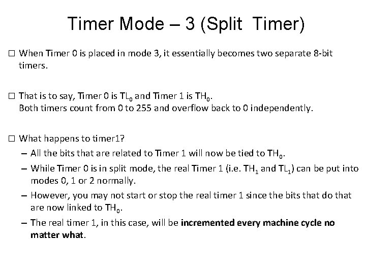 Timer Mode – 3 (Split Timer) � When Timer 0 is placed in mode