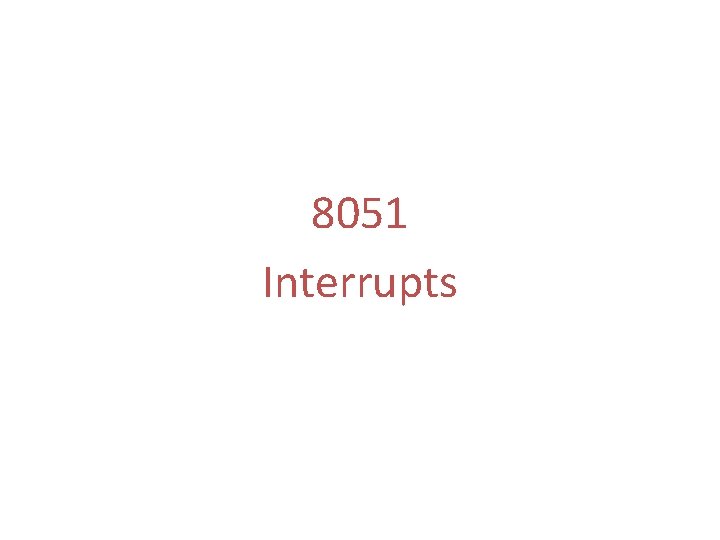 8051 Interrupts 