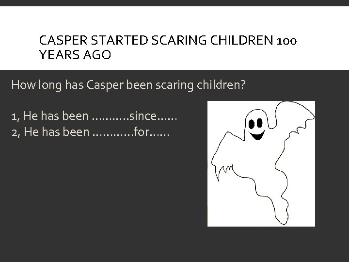 CASPER STARTED SCARING CHILDREN 100 YEARS AGO How long has Casper been scaring children?