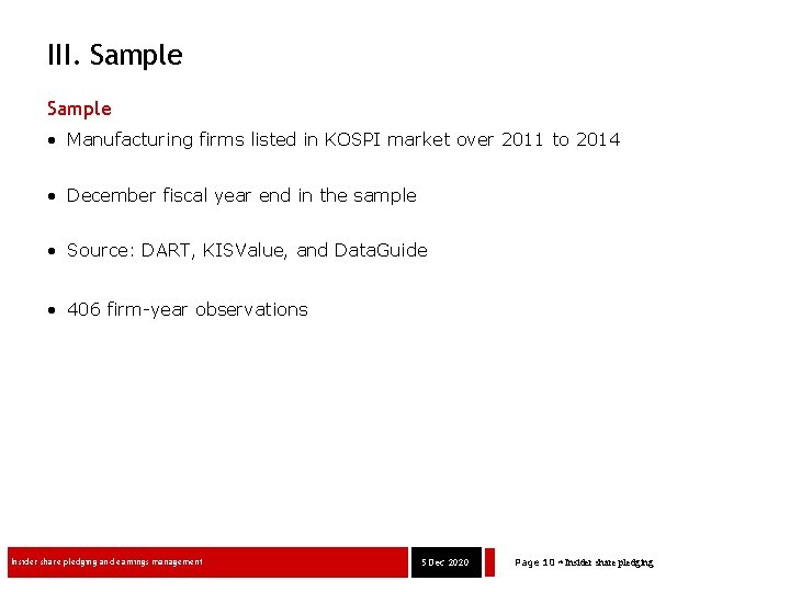 III. Sample • Manufacturing firms listed in KOSPI market over 2011 to 2014 •