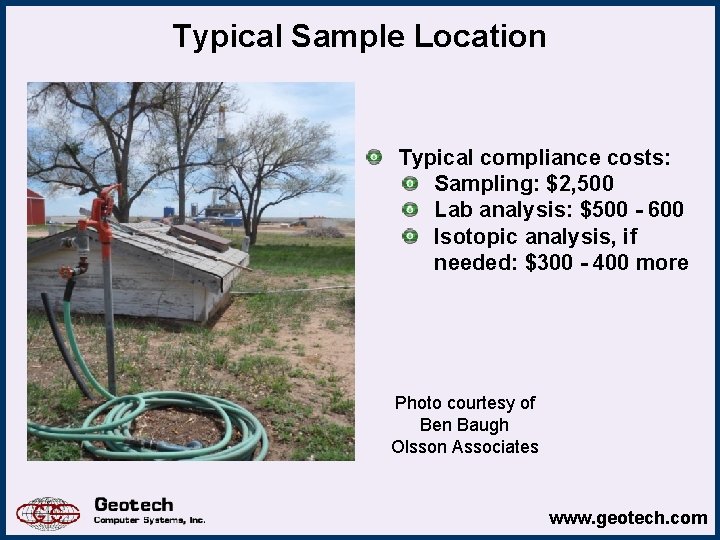 Typical Sample Location Typical compliance costs: Sampling: $2, 500 Lab analysis: $500 - 600