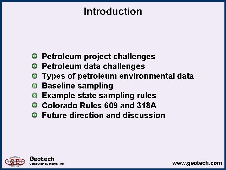 Introduction Petroleum project challenges Petroleum data challenges Types of petroleum environmental data Baseline sampling