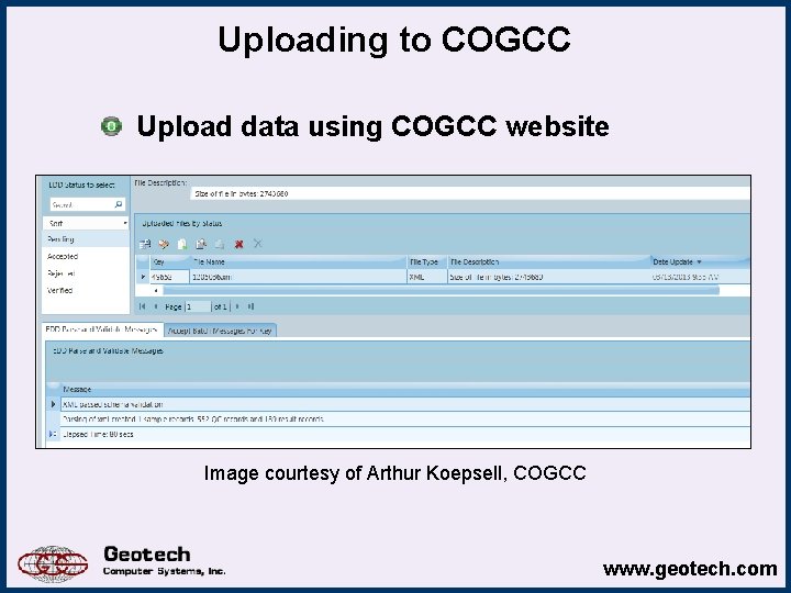 Uploading to COGCC Upload data using COGCC website Image courtesy of Arthur Koepsell, COGCC