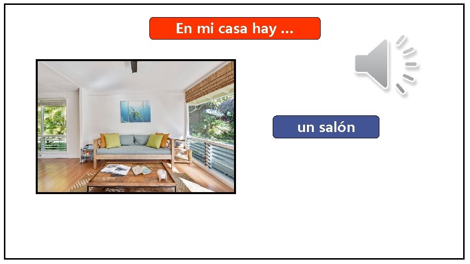 En mi casa hay … un salón 