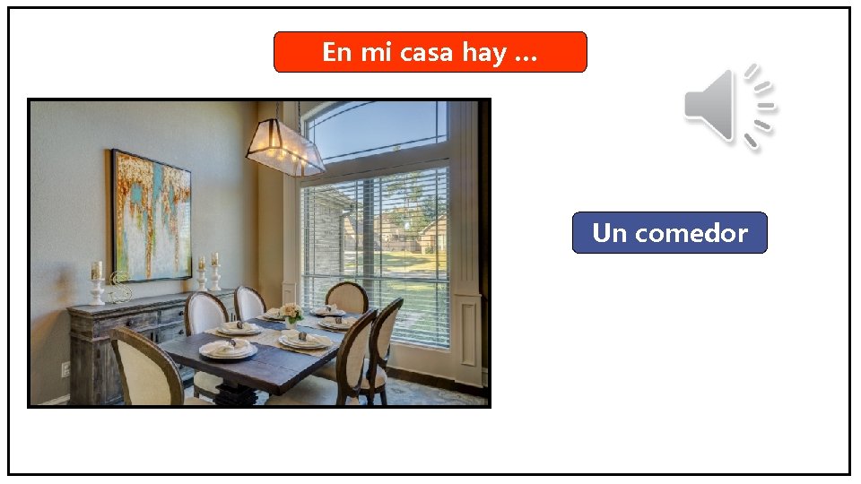 En mi casa hay … Un comedor 