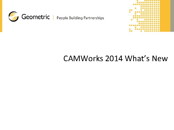 CAMWorks 2014 What’s New 