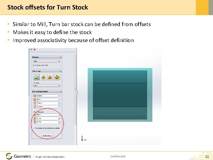 Stock offsets for Turn Stock • Similar to Mill, Turn bar stock can be