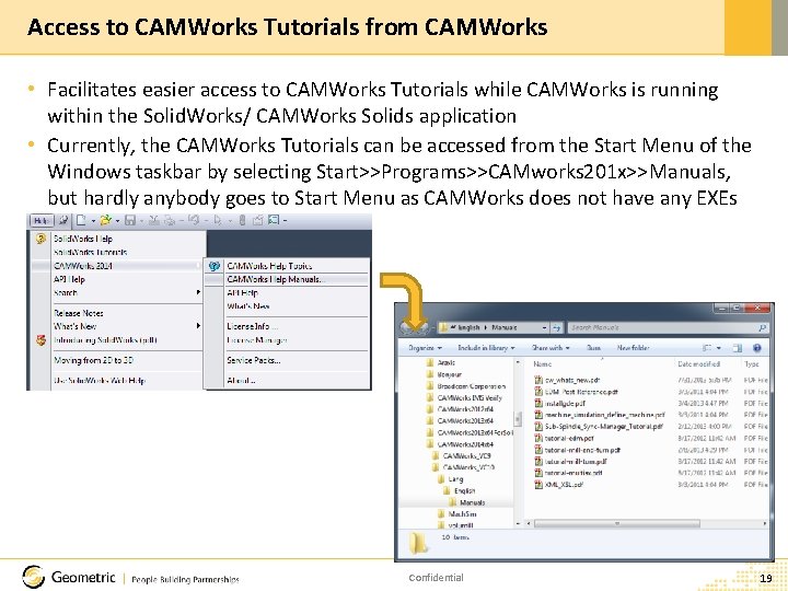Access to CAMWorks Tutorials from CAMWorks • Facilitates easier access to CAMWorks Tutorials while
