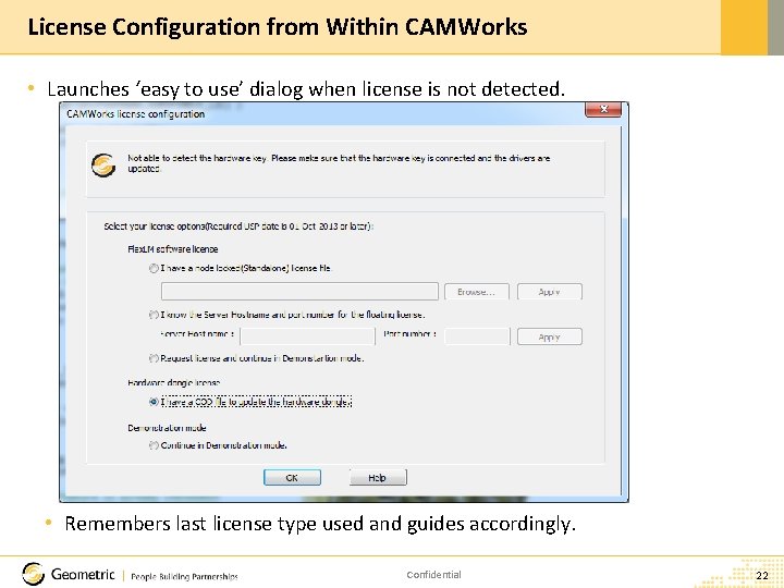 License Configuration from Within CAMWorks • Launches ‘easy to use’ dialog when license is