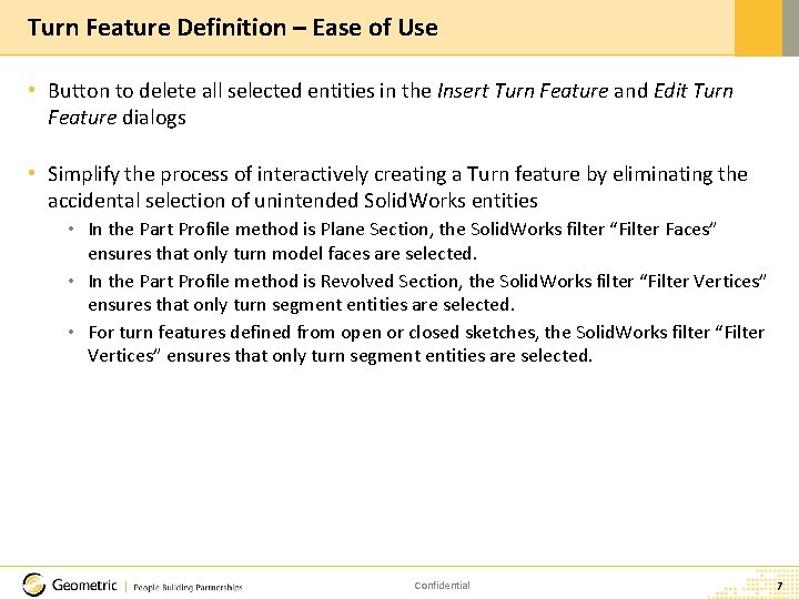 Turn Feature Definition – Ease of Use • Button to delete all selected entities