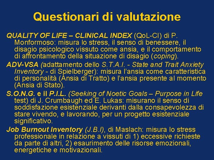 Questionari di valutazione QUALITY OF LIFE – CLINICAL INDEX (Qo. L-CI) di P. Monformoso: