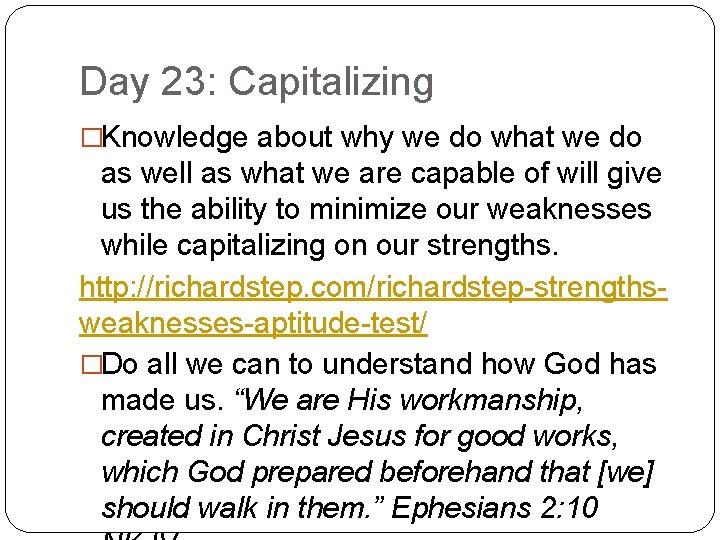 Day 23: Capitalizing �Knowledge about why we do what we do as well as